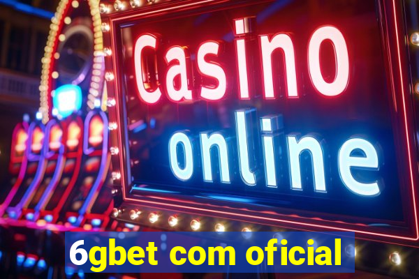 6gbet com oficial